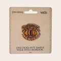 One Does Not Simply Walk Into Mordor™ Pin